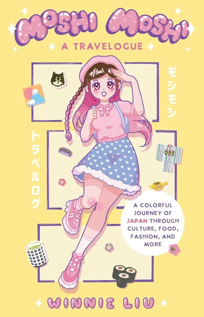 Moshi Moshi: A Travelogue: A Colorful Journey Of Japan Through Culture, Food, Fashion, And More SC